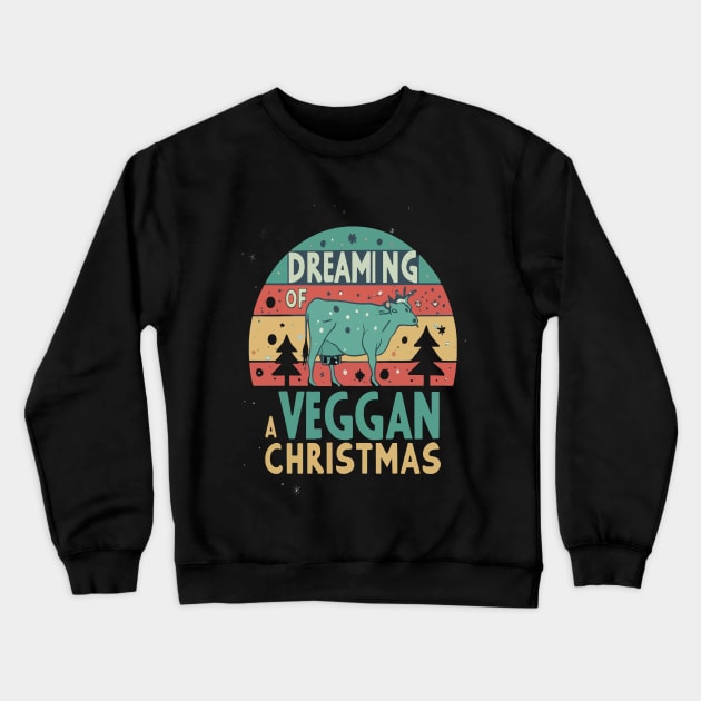 Cute Cow I'm Dreaming of a Vegan Christmas Funny Men Women Crewneck Sweatshirt by rhazi mode plagget